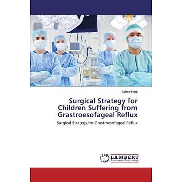 Surgical Strategy for Children Suffering from Grastroesofageal Reflux, Saimir Heta