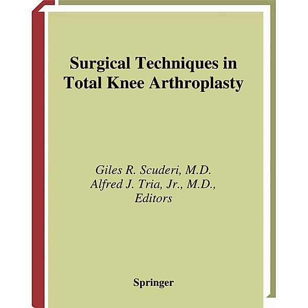 Surgical Techniques in Total Knee Arthroplasty