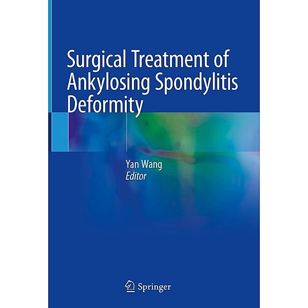 Surgical Treatment of Ankylosing Spondylitis Deformity