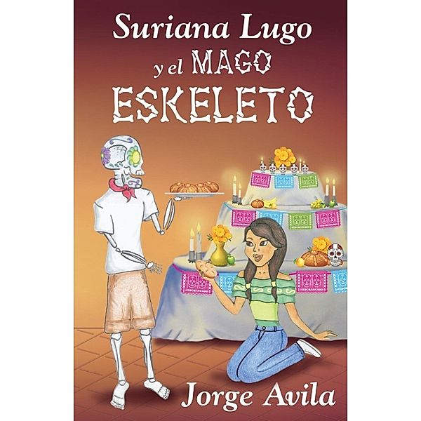 Suriana Lugo Y El Mago Eskeleto, Jorge Avila