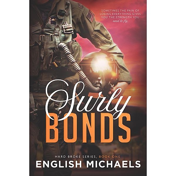 Surly Bonds (Hard Broke, #1), English Michaels