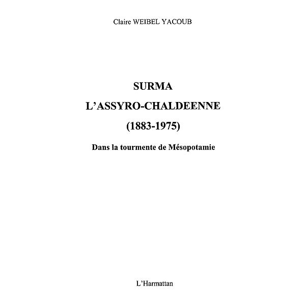 Surma l'assyro-chaldeenne (1883-1975) / Hors-collection, Weibel Yacoub Claire