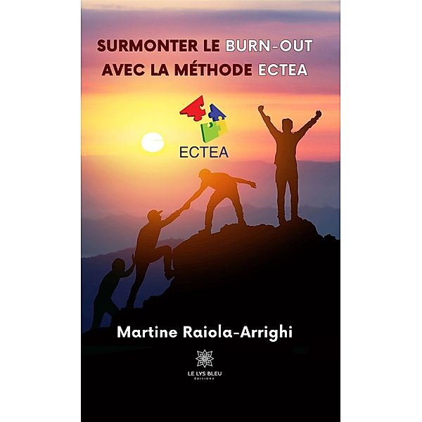 Surmonter le burn-out avec la méthode ECTEA, Martine Raiola-Arrighi