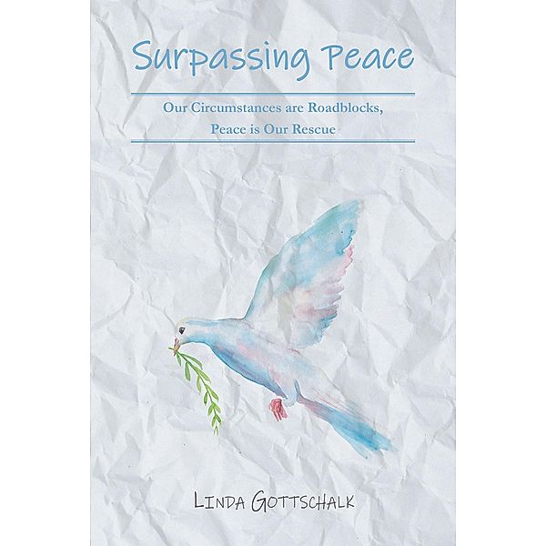 Surpassing Peace, Linda Gottschalk