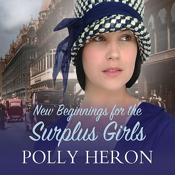 Surplus Girls - 4 - New Beginnings for the Surplus Girls, Polly Heron