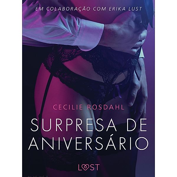 Surpresa de Aniversário - Um conto erótico / LUST, Cecilie Rosdahl