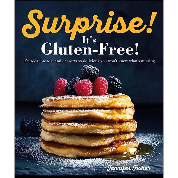 Surprise! It's Gluten Free!, Jennifer Fisher