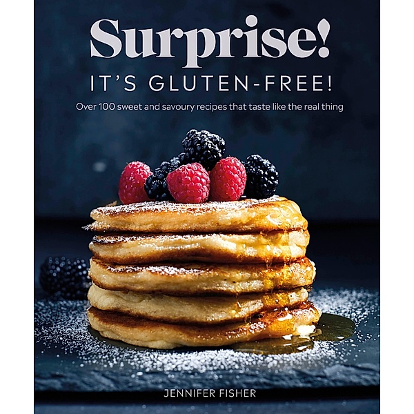 Surprise! It's Gluten-free!, Jennifer Fisher