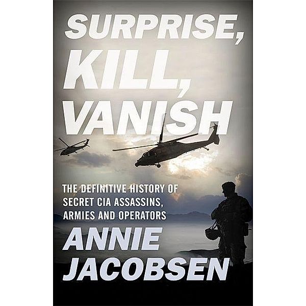 Surprise, Kill, Vanish, Annie Jacobsen