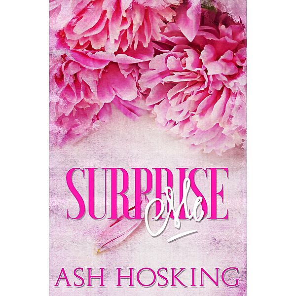 Surprise Me, Ash Hosking