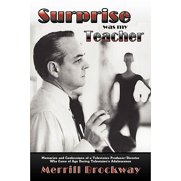 Surprise was my Teacher, Merrill Brockway