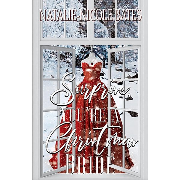 Surprise, You're a Christmas Bride!, Natalie-Nicole Bates