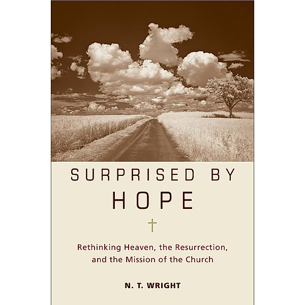 Surprised by Hope, N. T. Wright