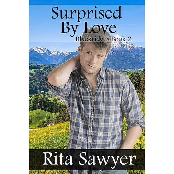 Surprised By Love (Blackridges, #2) / Blackridges, Rita Sawyer