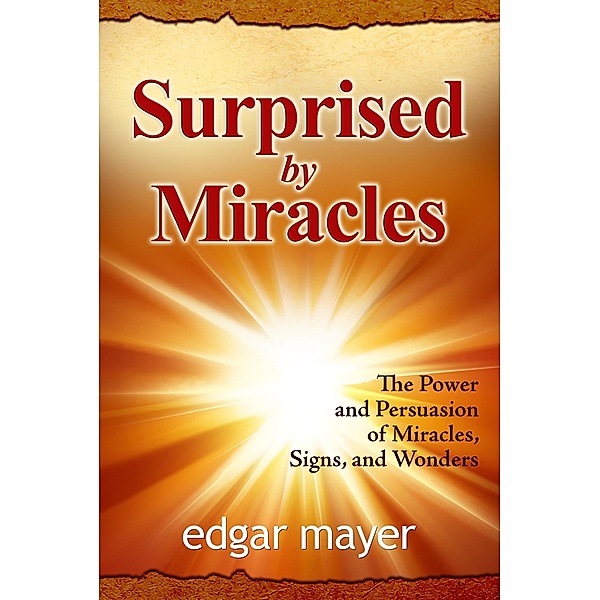 Surprised by Miracles, Edgar Mayer