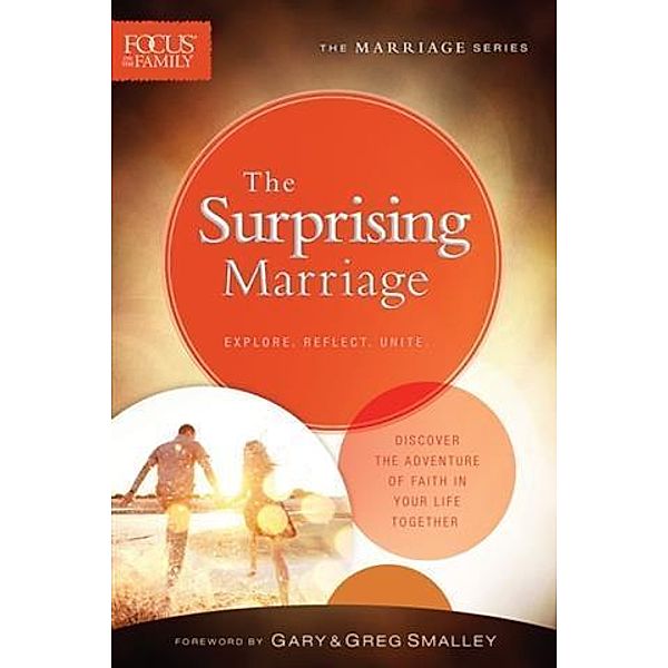 Surprising Marriage (Focus on the Family Marriage Series), Focus on the Family