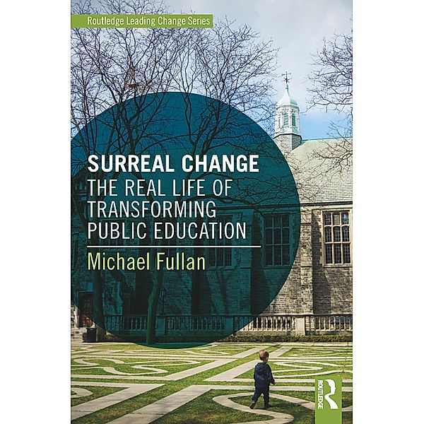 Surreal Change, Michael Fullan