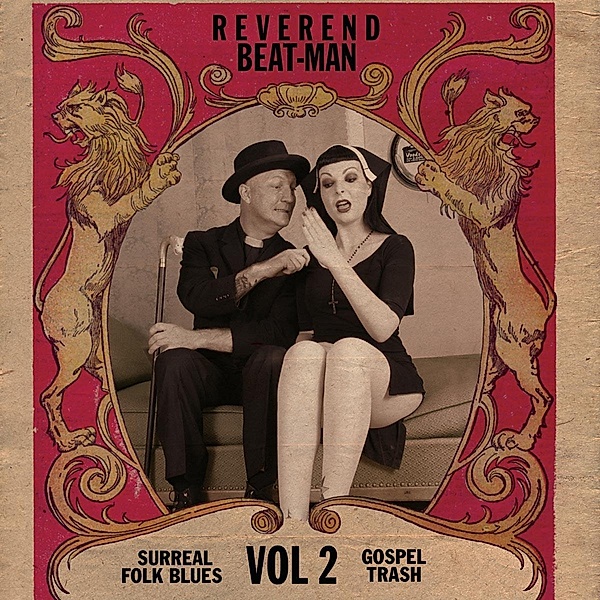 Surreal Folk Blues Gospel Trash Vol. 2, Reverend Beat-Man