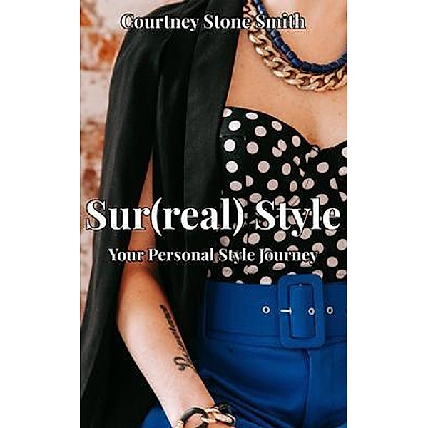 Sur(real) Style, Courtney Smith