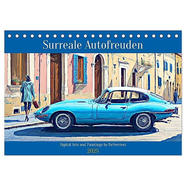 Surreale Autofreuden (Tischkalender 2025 DIN A5 quer), CALVENDO Monatskalender, Calvendo, DeVerviers