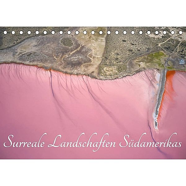 Surreale Landschaften Südamerikas (Tischkalender 2023 DIN A5 quer), Michael Kurz