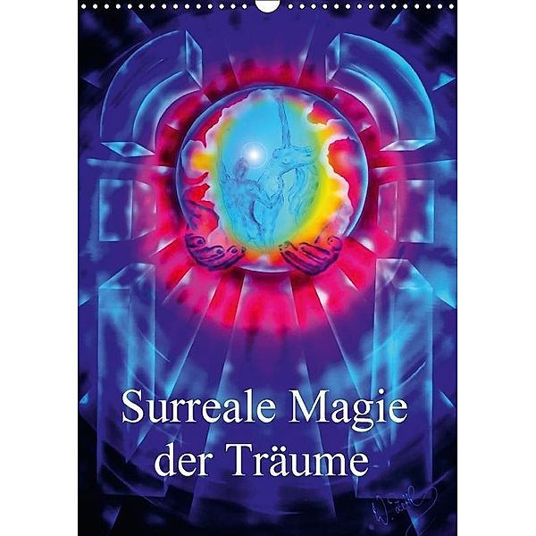 Surreale Magie der Träume (Wandkalender 2017 DIN A3 hoch), Walter Zettl
