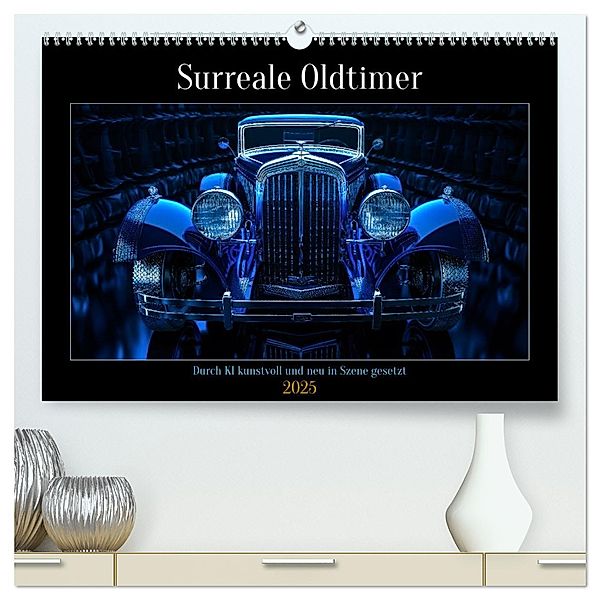 Surreale Oldtimer (hochwertiger Premium Wandkalender 2025 DIN A2 quer), Kunstdruck in Hochglanz, Calvendo, Steffen Gierok-Latnaik