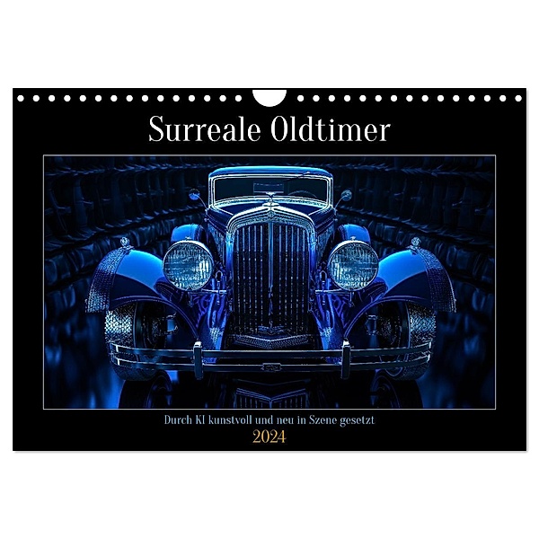 Surreale Oldtimer (Wandkalender 2024 DIN A4 quer), CALVENDO Monatskalender, Steffen Gierok-Latnaik