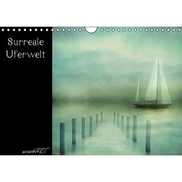 Surreale Uferwelt (Wandkalender 2014 DIN A4 quer), manhART