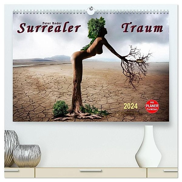 Surrealer Traum (hochwertiger Premium Wandkalender 2024 DIN A2 quer), Kunstdruck in Hochglanz, Peter Roder
