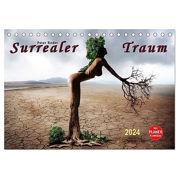 Surrealer Traum (Tischkalender 2024 DIN A5 quer), CALVENDO Monatskalender, Peter Roder