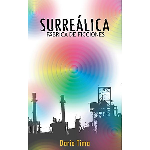 Surrealica: Fábrica de Ficciones, Dario Tima, Punto K Ediciones