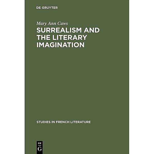 Surrealism and the literary imagination, Mary Ann Caws
