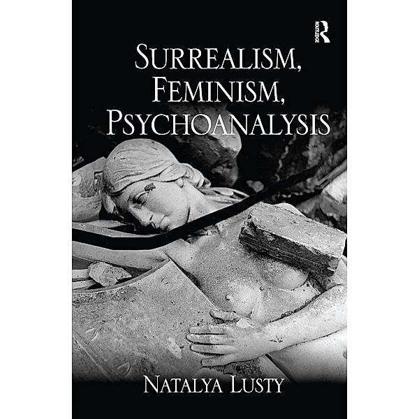 Surrealism, Feminism, Psychoanalysis, Natalya Lusty
