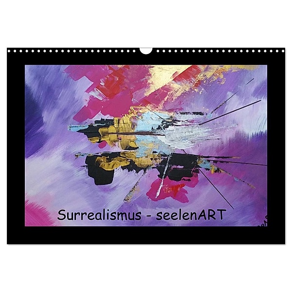 Surrealismus - seelenART (Wandkalender 2024 DIN A3 quer), CALVENDO Monatskalender, Anja Hardt