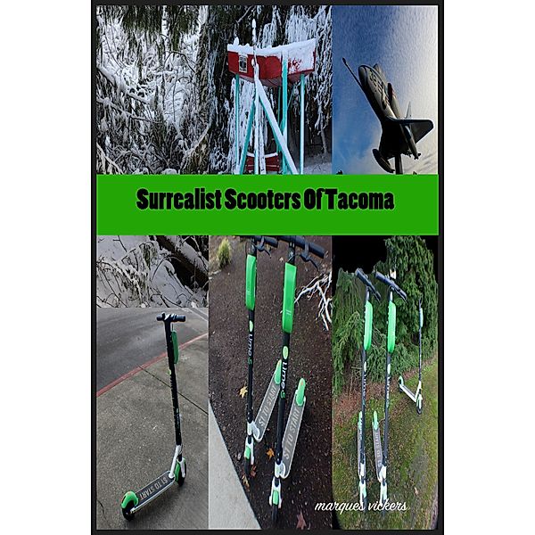 Surrealist Scooters Of Tacoma, Marques Vickers