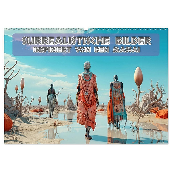 Surrealistische Bilder - Inspiriert von den Massai (Wandkalender 2024 DIN A2 quer), CALVENDO Monatskalender, Liselotte Brunner-Klaus