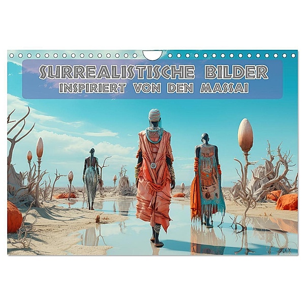 Surrealistische Bilder - Inspiriert von den Massai (Wandkalender 2024 DIN A4 quer), CALVENDO Monatskalender, Liselotte Brunner-Klaus
