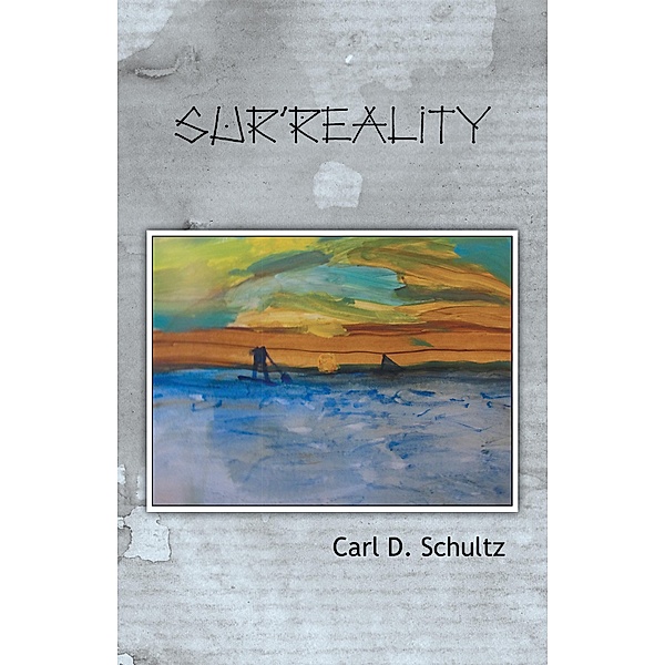 Sur'Reality, Carl D. Schultz
