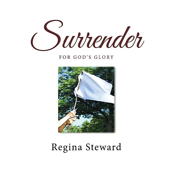Surrender, Regina Steward