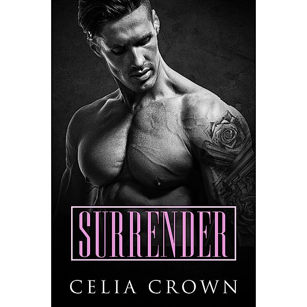 Surrender, Celia Crown