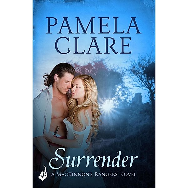 Surrender: MacKinnon's Rangers 1 / MacKinnon's Rangers, Pamela Clare