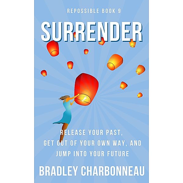 Surrender (Repossible, #9) / Repossible, Bradley Charbonneau