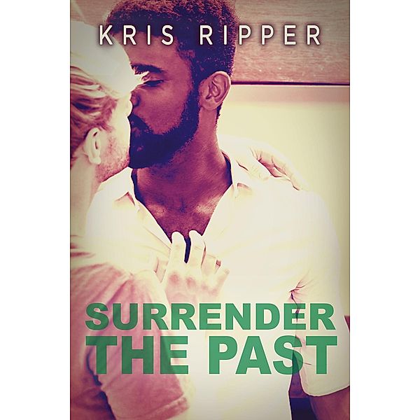 Surrender the Past (Scientific Method Universe) / Scientific Method Universe, Kris Ripper