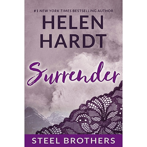 Surrender / The Steel Brothers Saga Bd.6, Helen Hardt