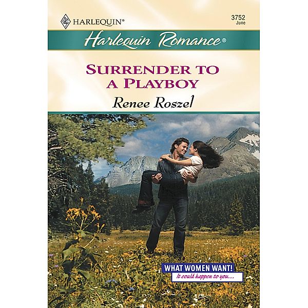 Surrender To A Playboy (Mills & Boon Cherish), Renee Roszel