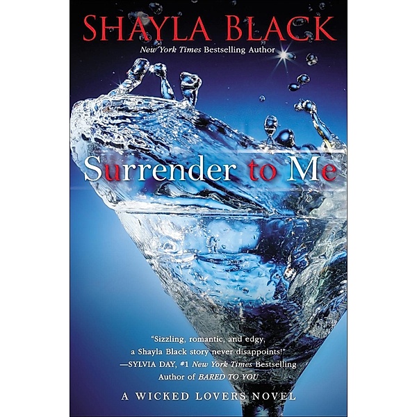 Surrender to Me / A Wicked Lovers Novel Bd.4, Shayla Black