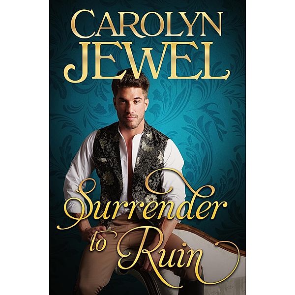 Surrender To Ruin (The Sinclair Sisters Series, #3), Carolyn Jewel