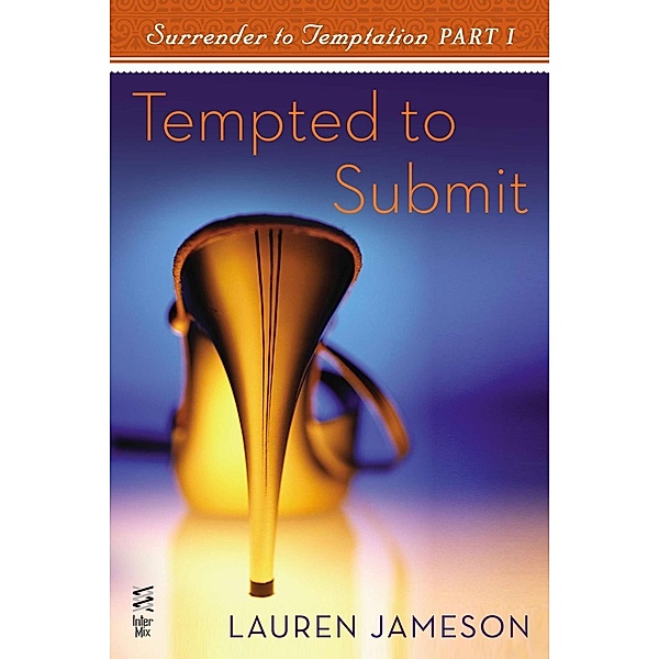 Surrender to Temptation Part I / Surrender to Temptation, Lauren Jameson