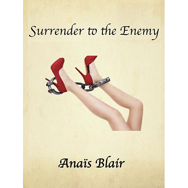 Surrender to the Enemy, Anais Blair